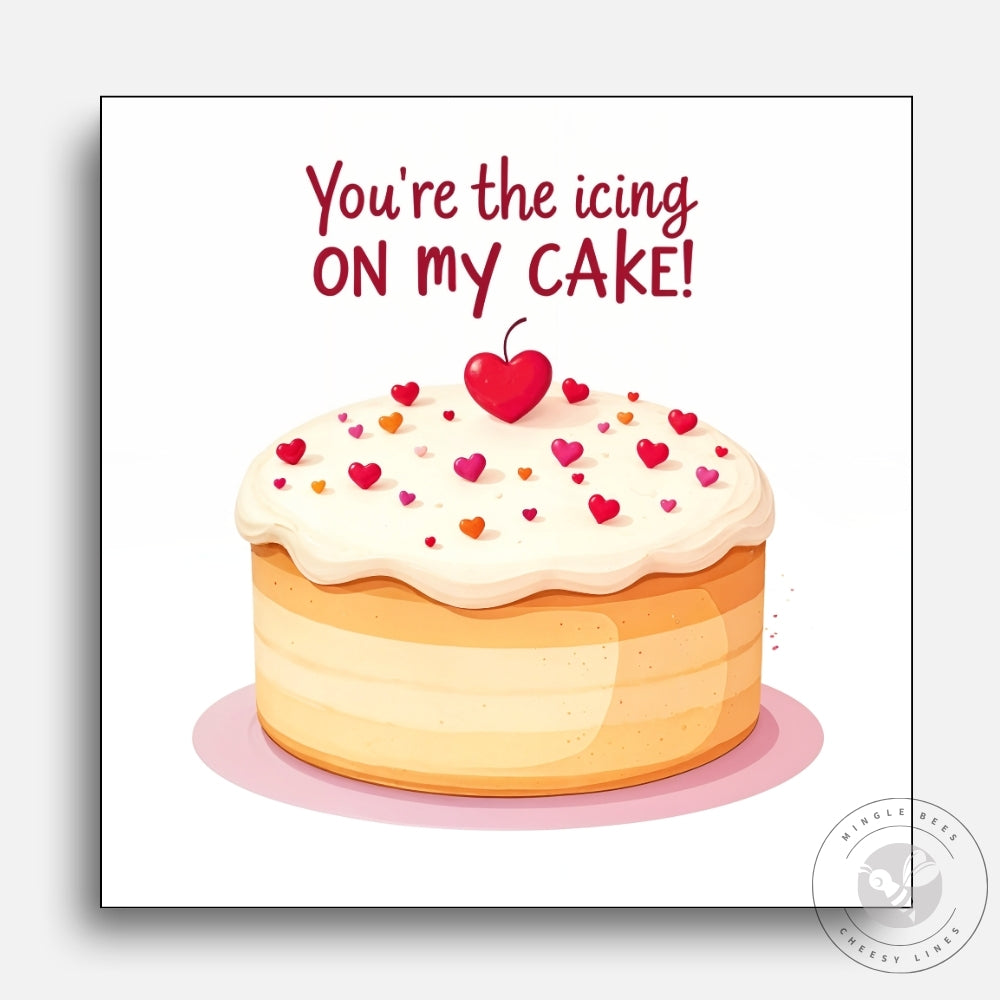 You're the Icing on My Cake