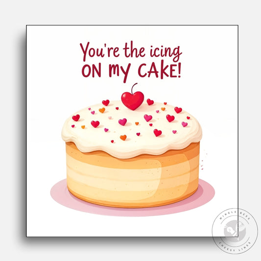 You're the Icing on My Cake