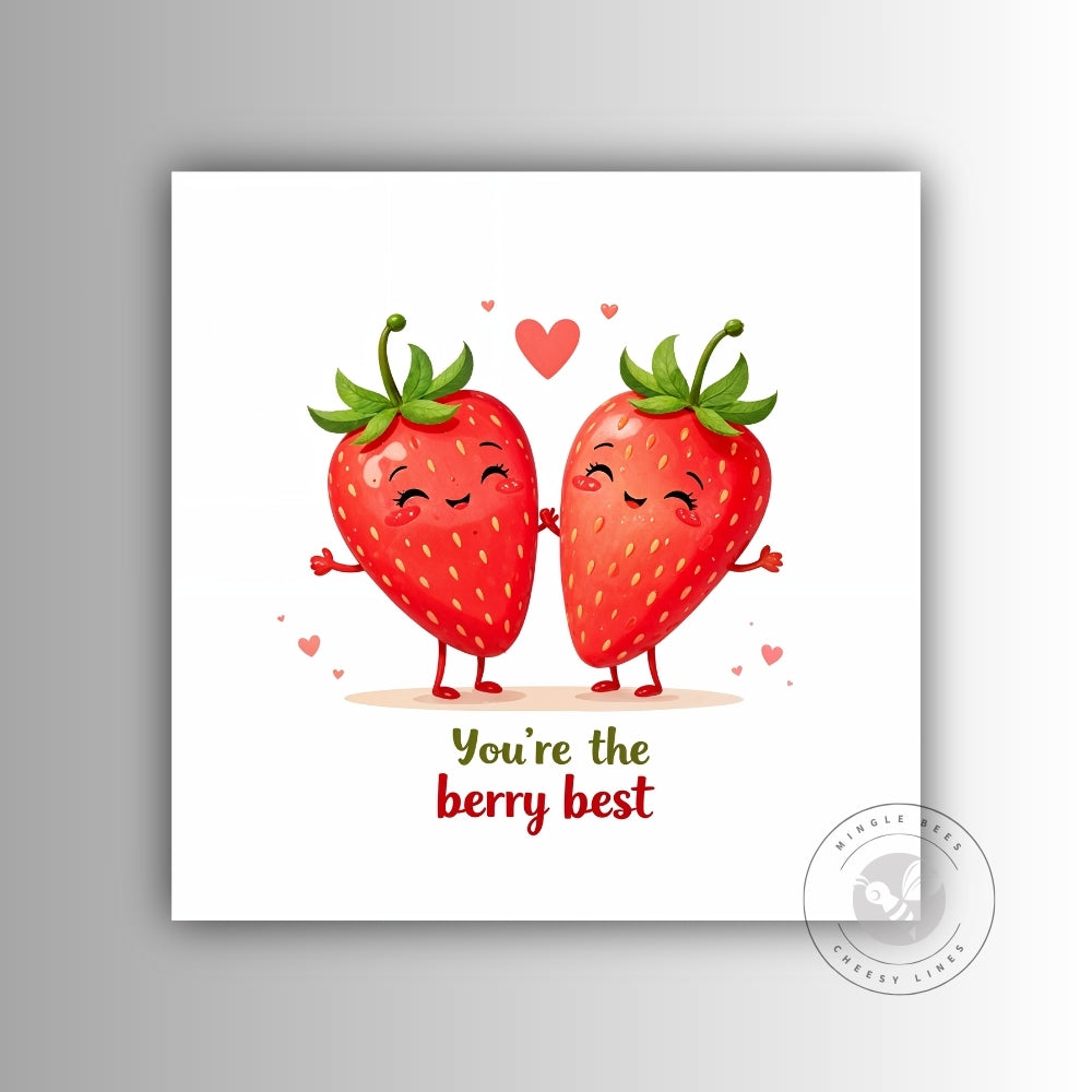 You’re the Berry Best