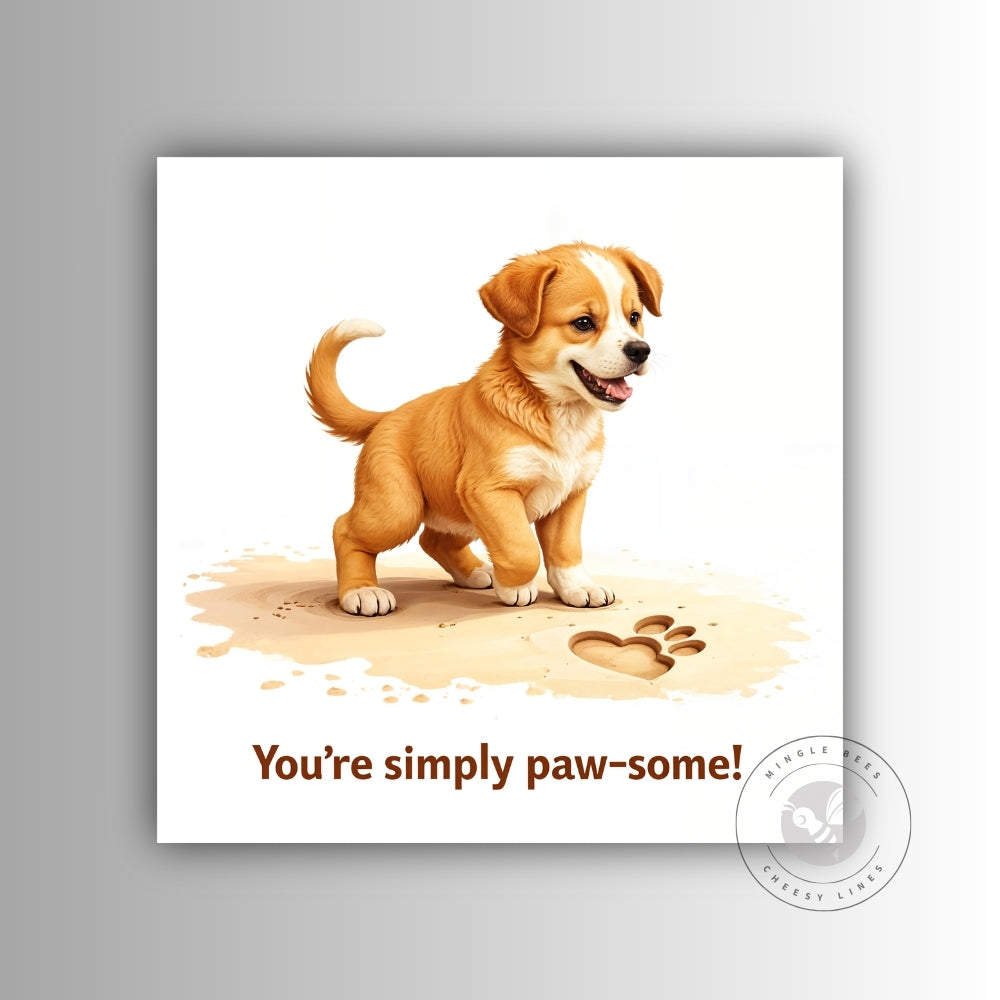 You’re Simply Paw-some