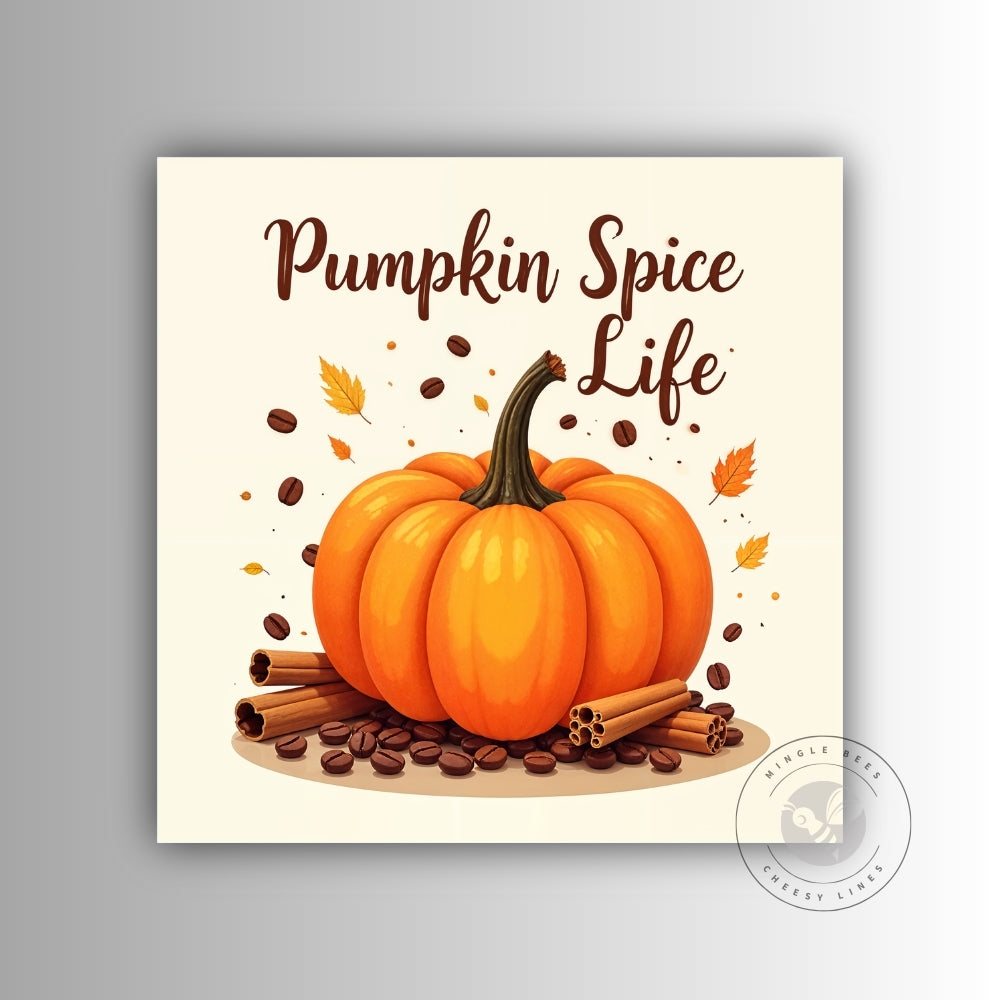 Pumpkin Spice Life