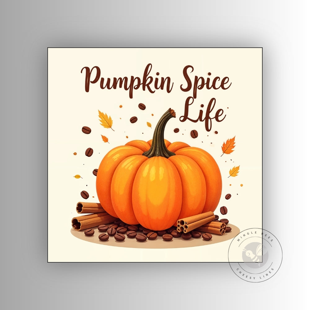 Pumpkin Spice Life