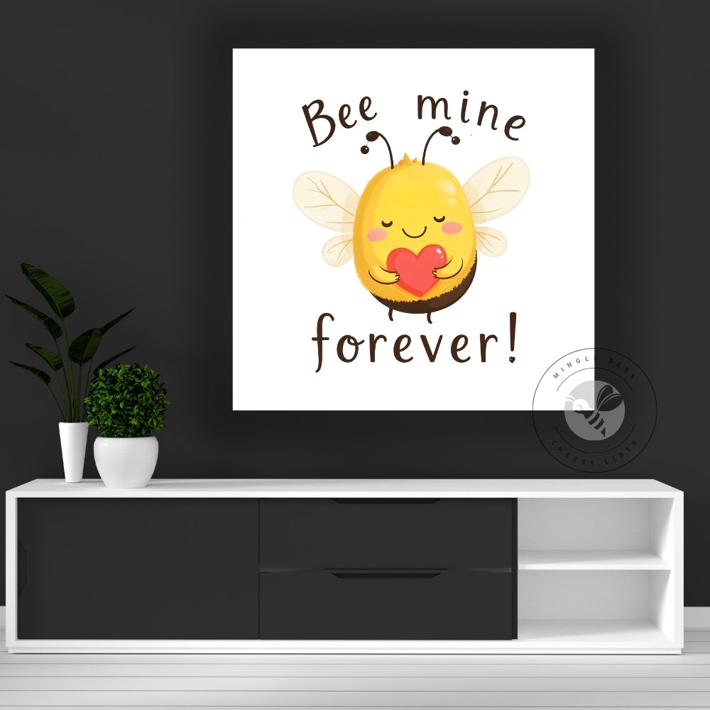 Bee Mine Forever