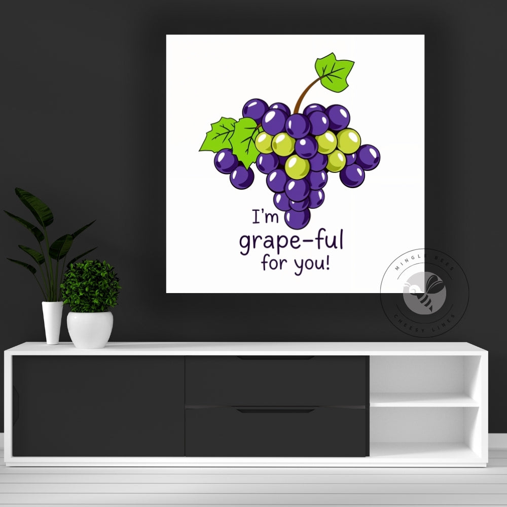 I’m So Grape-ful for You