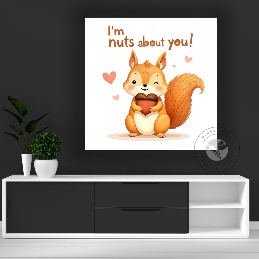 I’m Nuts About You